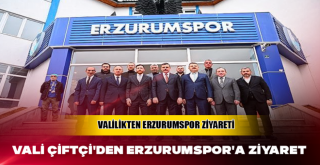 Vali Çiftçi'den Erzurumspor'a ziyaret