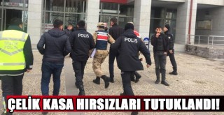 Çelik kasa hırsızlığı zanlıları adliyeye sevk edildi