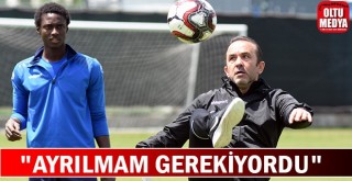 Mehmet Özdilek: ''Ayrılmam Gerekiyordu''