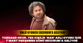 Ünlü oyuncu Erzurum'a geliyor!