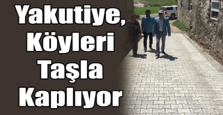 Yakutiye, Köyleri Taşla Kaplıyor!