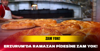 Erzurum'da bu yıl Ramazan pidesine zam yok!