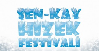 Şen-Kay 'Hızek' Festivali Başlıyor!
