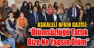 Afrin Gazisine Anlamlı Ziyaret!