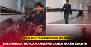 Erzurum'da yapılan ameliyatlarla ayağa kalktı!
