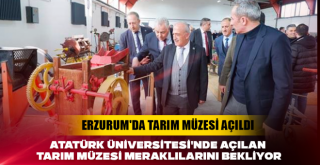 Erzurum'da tarım müzesi açıldı