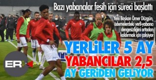 Yerliler 5, yabancılar 2.5 ay alacaklı...