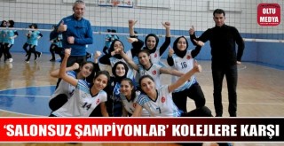 ‘Salonsuz Şampiyonlar’ kolejlere karşı!