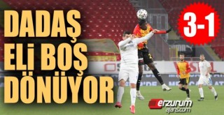 Dadaş eli boş dönüyor...