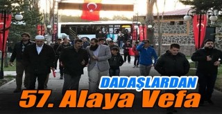 Dadaşlardan 57. Alaya Vefa!